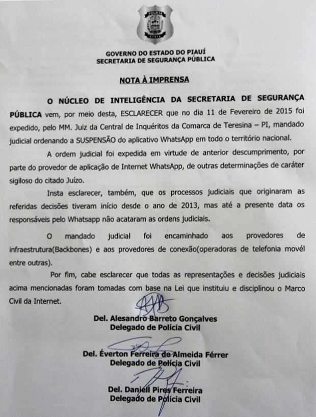 Circulou nesta quarta-feira (25/02) na internet uma foto de mandado judicial de um juiz do Piau exigindo que uma operadora de telefonia bloqueie acesso de seus usurios ao servio de troca de mensagens WhatsApp em todo o territrio nacional.